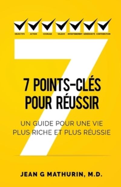 Cover for Jean G Mathurin MD · 7 Points-Clés Pour Réussir (Paperback Book) (2018)