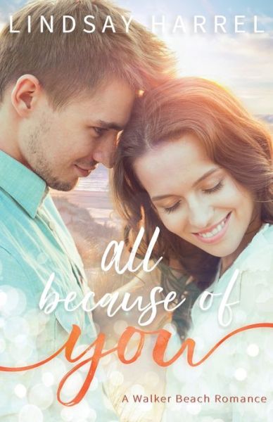 Cover for Lindsay Harrel · All Because of You - Walker Beach (Paperback Book) (2021)