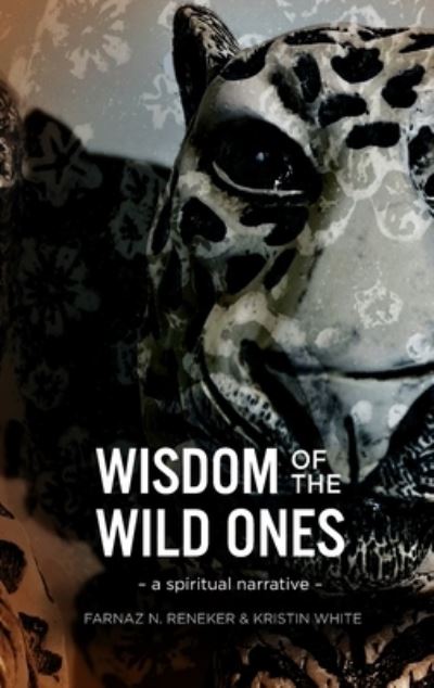 Cover for Farnaz Reneker · Wisdom of the Wild Ones (Book) (2022)