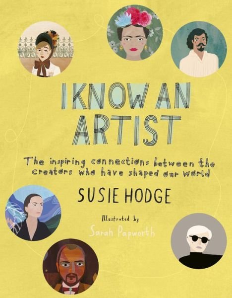 Cover for Susie Hodge · I Know an Artist: The inspiring connections between the world's greatest artists (Inbunden Bok) (2019)