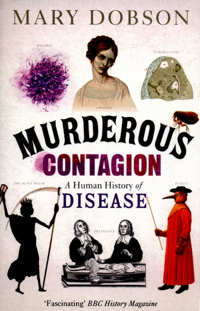 Cover for Mary Dobson · Murderous Contagion: A Human History of Disease (Paperback Book) (2015)