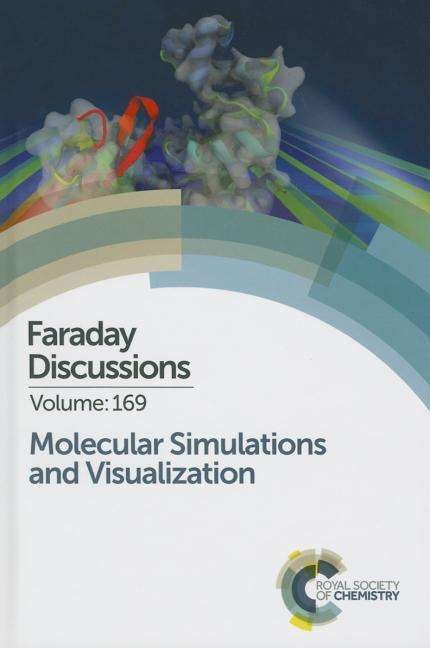 Cover for Royal Society of Chemistry · Molecular Simulations and Visualization: Faraday Discussion 169 - Faraday Discussions (Inbunden Bok) (2014)