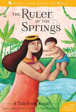 Cover for Mary Finch · The Ruler of the Springs: A Tale from Brazil - Stories from Around the World: (Pocketbok) (2019)