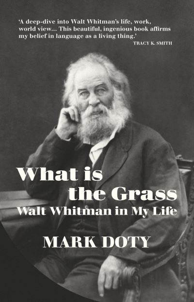What is the Grass - Mark Doty - Livros - Vintage Publishing - 9781787332430 - 16 de abril de 2020