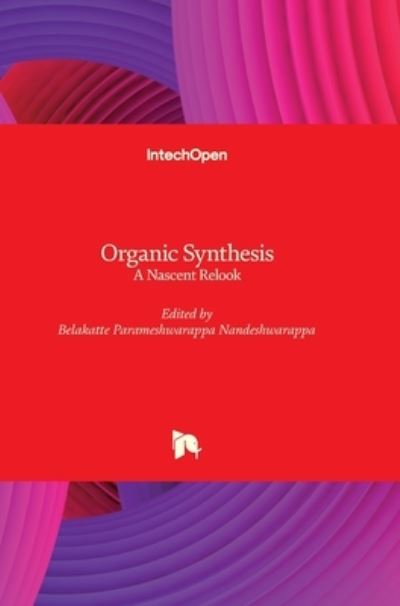 Cover for Nandeshwarappa B Parameshwarappa · Organic Synthesis (Hardcover Book) (2020)
