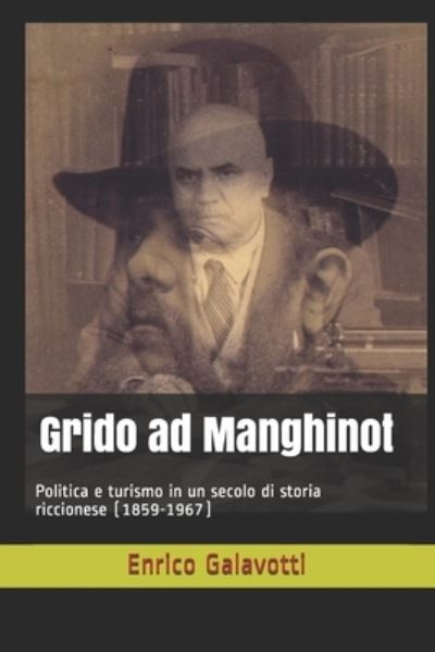 Cover for Mikos Tarsis · Grido ad Manghinot: Politica e turismo in un secolo di storia riccionese (1859-1967) (Paperback Book) (2018)