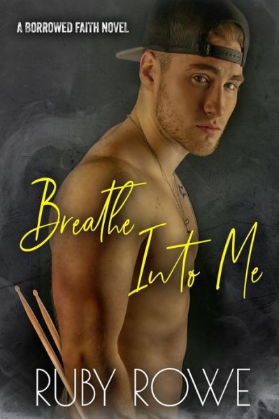 Cover for Ruby Rowe · Breathe Into Me (Paperback Book) (2019)