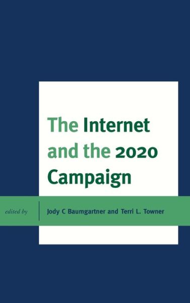 Cover for Terri L. Towner · The Internet and the 2020 Campaign (Hardcover Book) (2021)