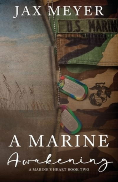 Cover for Meyer Jax Meyer · A Marine Awakening: A Dal Segno Prequel - A Marine's Heart (Paperback Bog) (2019)