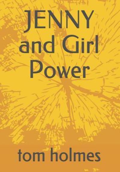 Cover for Tom Holmes · JENNY and Girl Power (Taschenbuch) (2019)