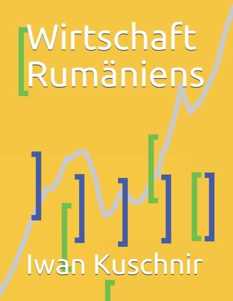 Cover for Iwan Kuschnir · Wirtschaft Rumaniens (Pocketbok) (2019)