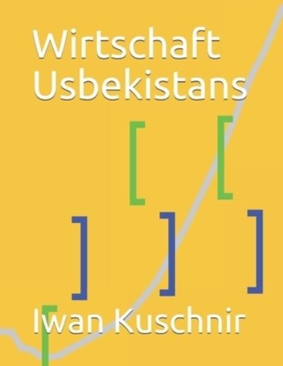 Cover for Iwan Kuschnir · Wirtschaft Usbekistans (Taschenbuch) (2019)