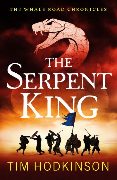 Cover for Tim Hodkinson · The Serpent King - The Whale Road Chronicles (Paperback Book) (2021)