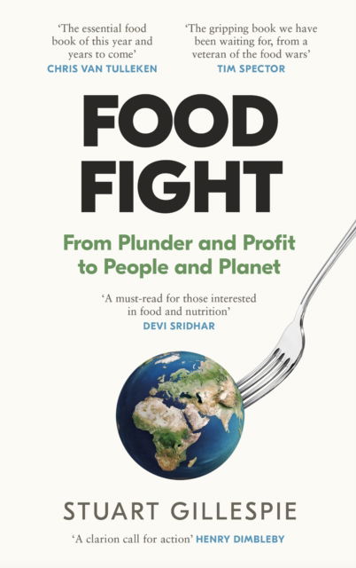 Food Fight: From Plunder and Profit to People and Planet - Stuart Gillespie - Bøger - Canongate Books - 9781837260430 - 10. april 2025