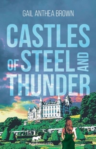 Cover for Gail Anthea Brown · Castles of Steel and Thunder (Paperback Book) (2020)
