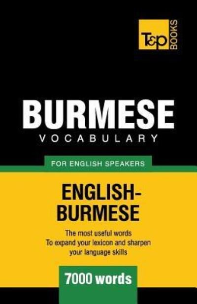 Burmese vocabulary for English speakers - 7000 words - Andrey Taranov - Livros - T&P Books - 9781839550430 - 3 de abril de 2019