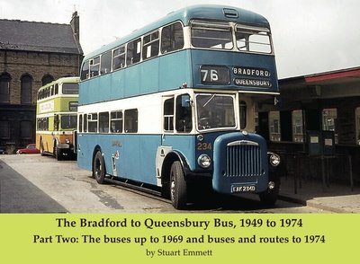 Cover for Stuart Emmett · The Bradford to Queensbury Bus, 1949 to 1974: Part Two: The buses up to 1969 and buses and routes to 1974 (Paperback Book) (2019)