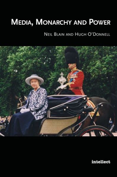 Cover for Blain, Neil (University of Paisley) · Media, Monarchy and Power (Hardcover Book) (2008)