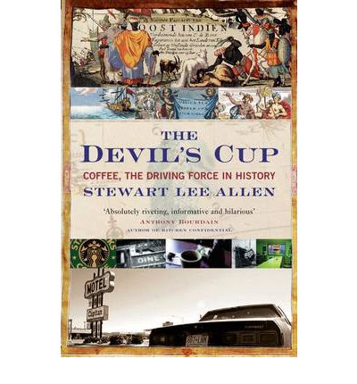 Cover for Stewart Lee Allen · The Devil's Cup: Coffee, the Driving Force in History (Paperback Book) [Main edition] (2001)
