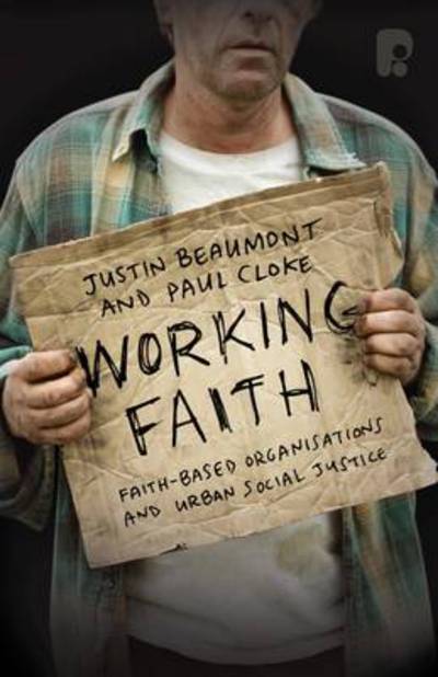 Cover for Paul Cloke · Working Faith: Faith-Based Organizations and Urban Social Justice: Faith-Based Communities Involved in Justice (Paperback Book) (2013)