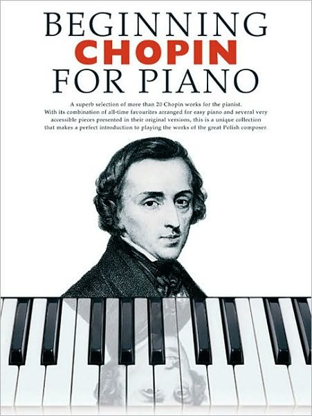 Cover for Music Sales · Beginning Chopin For Piano (Bok) (2006)