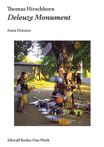 Cover for Anna Dezeuze · Thomas Hirschhorn: Deleuze Monument - Afterall Books / One Work (Paperback Book) (2014)