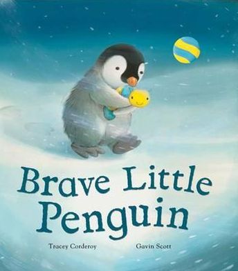 Brave Little Penguin - Tracey Corderoy - Książki - Little Tiger Press Group - 9781848952430 - 5 września 2011