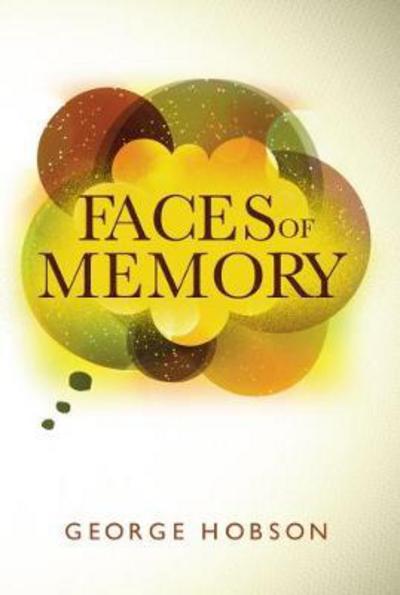 Cover for George Hobson · Faces of Memory (Paperback Book) (2017)