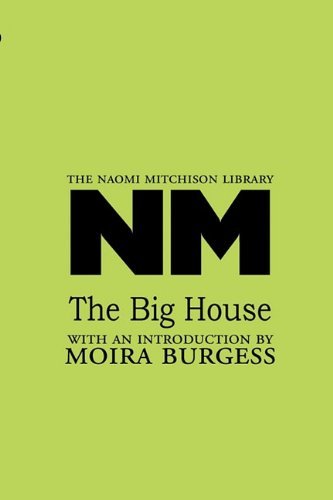 The Big House - The Naomi Mitchison Library - Naomi Mitchison - Livres - Zeticula Ltd - 9781849210430 - 25 novembre 2010