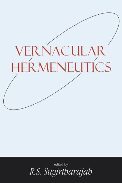 Cover for Sugirtharajah R. S. · Vernacular Hermeneutics - Bible and Postcolonialism (Paperback Book) (1999)