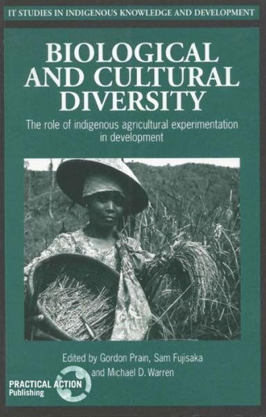 Cover for Biological and Cultural Diversity: The role of indigenous agricultural experimentation in development - Studies in Indigenous Knowledge and Development (Pocketbok) (1999)