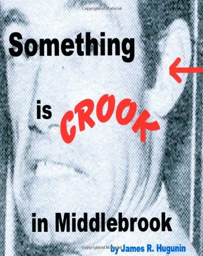 Cover for James R Hugunin · Something is Crook in Middlebrook (Journal of Experimental Fiction) (Inbunden Bok) (2012)