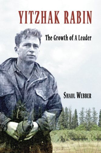 Cover for Shaul Webber · Yitzhak Rabin - The Growth of a Leader (Paperback Book) (2013)