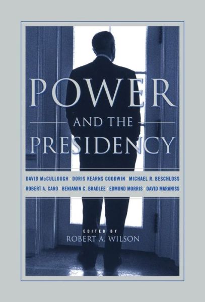 Cover for Robert Wilson · Power And The Presidency (Hardcover Book) (2000)