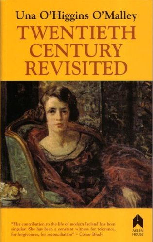 Cover for Una O'Higgins O'Malley · Twentieth Century Revisited (Taschenbuch) (2007)