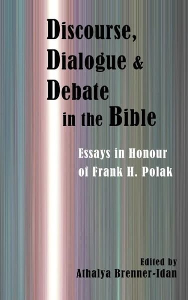 Cover for Athalya Brenner-idan · Discourse, Dialogue, and Debate in the Bible: Essays in Honour of Frank H. Polak (Innbunden bok) (2014)