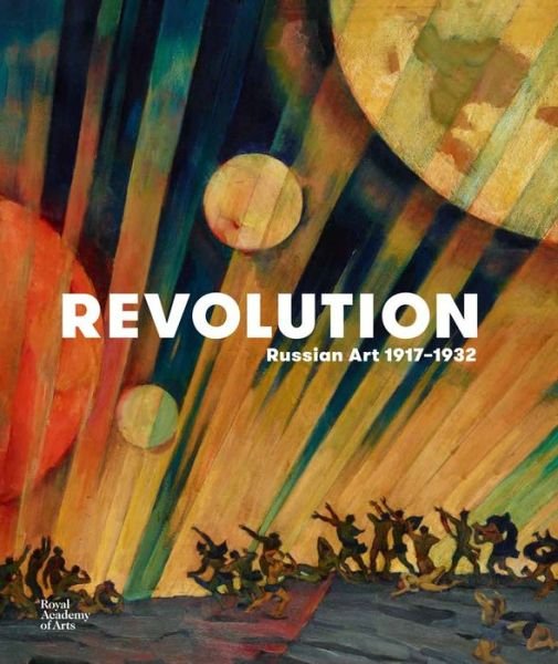 Cover for Murray, ,Natalia · Revolution: Russian Art 1917-1932 (Gebundenes Buch) (2017)