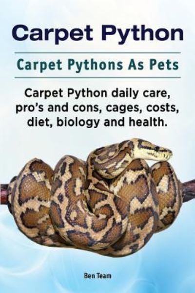 Carpet Python - Ben Team - Books - Imb Publishing - 9781911142430 - March 31, 2016