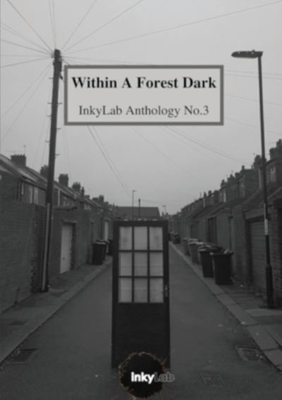 Cover for Gareth Bartaby · Within Within A Forest Dark: InkyLab Anthology No.3 (Paperback Book) (2021)