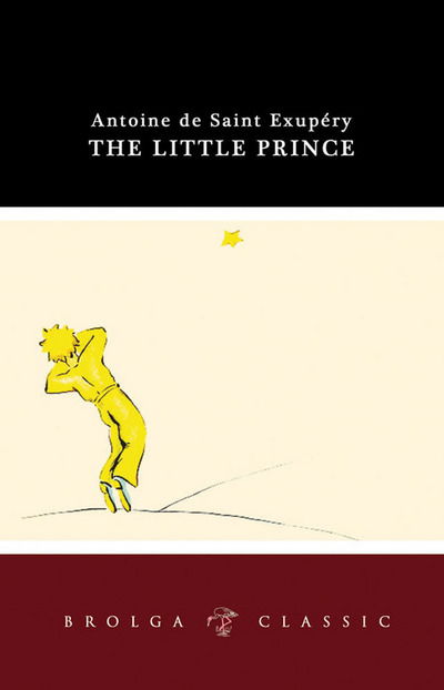 Cover for Antoine De Saint-Exupery · The Little Prince: Brolga Classic (Paperback Book) (2021)