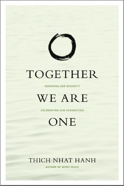 Cover for Thich Nhat Hanh · Together We Are One: Honoring Our Diversity, Celebrating Our Connection (Paperback Book) (2006)