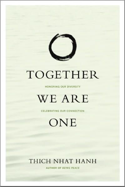 Cover for Thich Nhat Hanh · Together We Are One: Honoring Our Diversity, Celebrating Our Connection (Paperback Book) (2006)