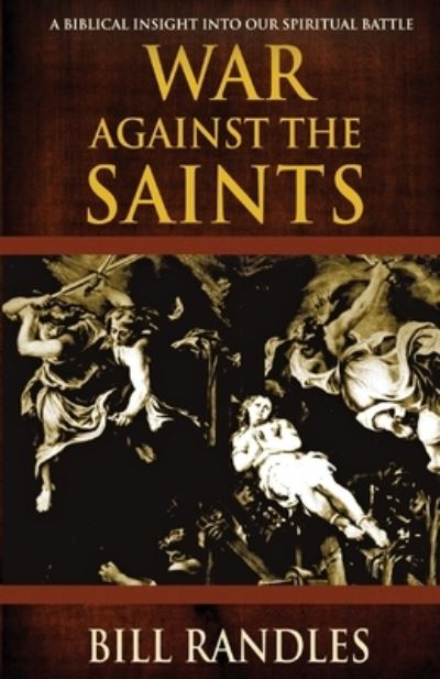 Cover for Bill Randles · War Against the Saints (Taschenbuch) (2019)