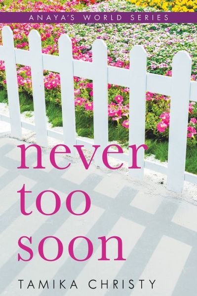 Cover for Tamika Christy · Never Too Soon - Anaya's World series (Paperback Book) (2019)