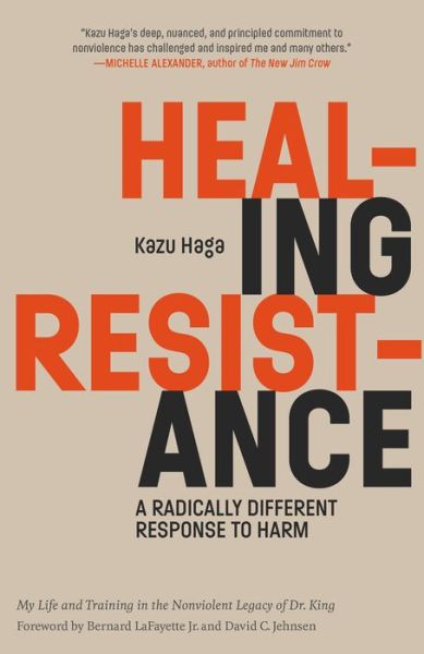 Cover for Kazu Haga · Healing Resistance: A Radically Different Response to Harm (Paperback Book) (2020)