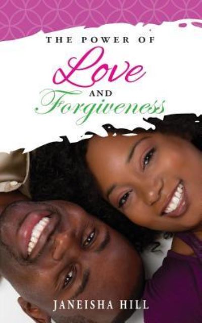 Cover for Janeisha Hill · The Power of Love and Forgiveness (Paperback Book) (2018)