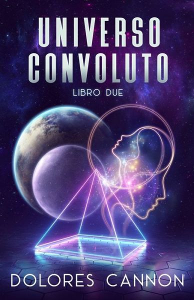 Cover for Dolores Cannon · Universo Convoluto Libro Due (Paperback Book) (2021)