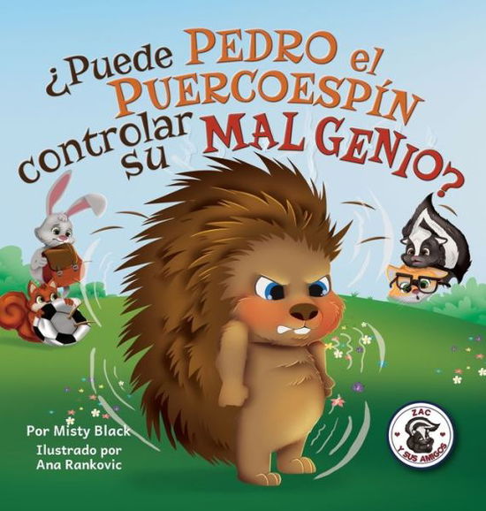 ?Puede Pedro el Puercoespin controlar su mal genio? - Misty Black - Books - Berry Patch Press LLC - 9781951292430 - October 8, 2020