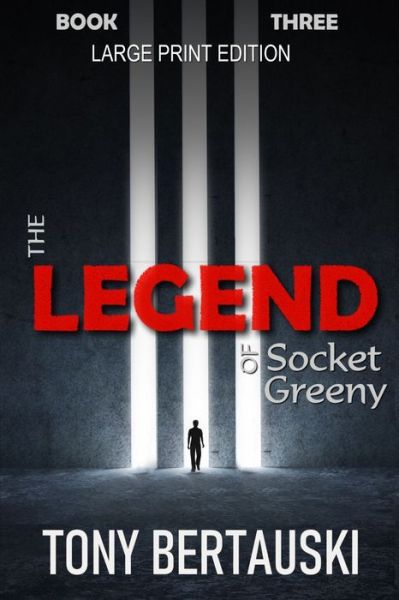 Cover for Tony Bertauski · The Legend of Socket Greeny (Paperback Book) [Large Print edition] (2019)