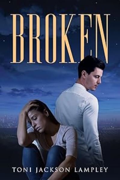 Cover for Toni Jackson Lampley · Broken (Book) (2023)